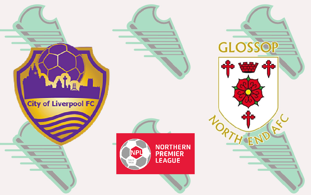City of Liverpool vs Glossop North End Match Report